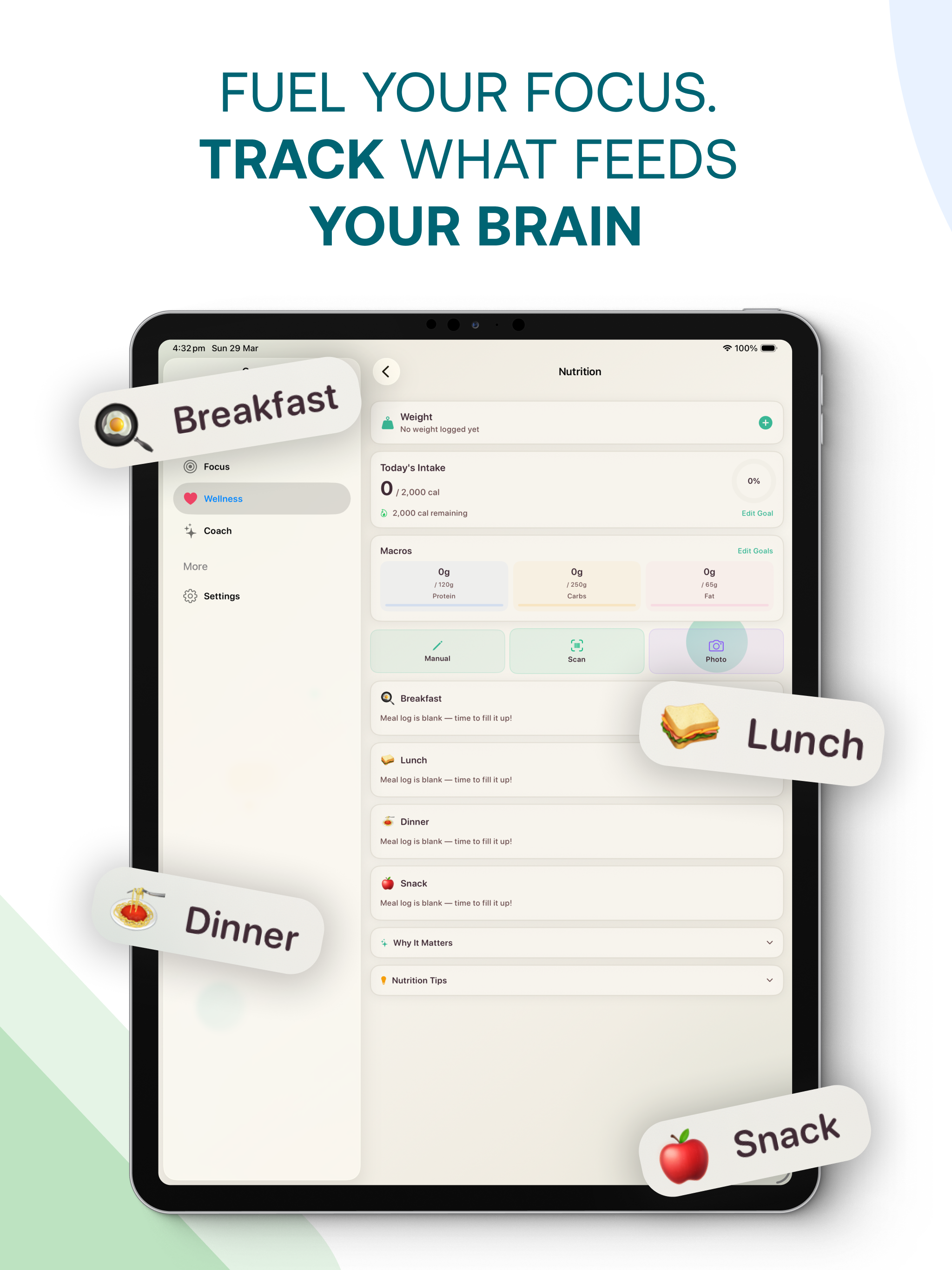 iPad — Fuel Your Focus. Track What Feeds Your Brain — Nutrition with calorie and macro tracking